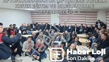 Afyonkarahisar’da Çiftçilere Yönelik Kritik Eğitim ve Bilgilendirme Seferberliği